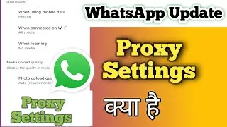 What Is WhatsApp Proxy Settings | Whatsapp Proxy Settings Android |