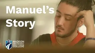 Manuel's Story | Madison College