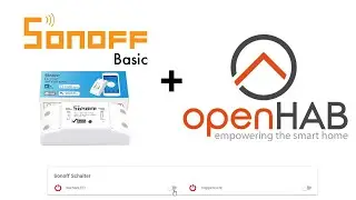 SONOFF in OPENHAB 2 einbinden / MQTT Server / TASMOTA FLASH / OPENHAB2 / SONOFF BASIC