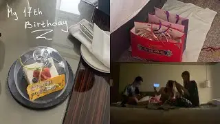 My 17th birthday vlog 🌆