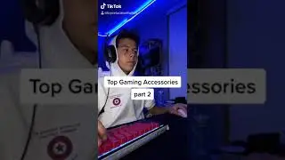 Top Gaming Accessories | Part 2