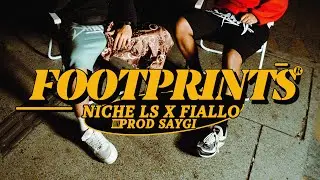 NICHE LS & FIALLO - FOOTPRINTS (VIDEOCLIP OFICIAL) PROD. SAYGI
