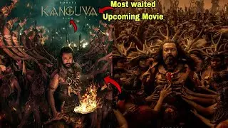 Kanguva The Most Waited Upcoming Movie Of This Year || Suriya , Bobby Deol || Tamil industry