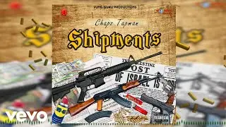 Chapz Tapman - Shipment (Official Audio)