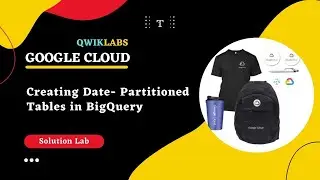 Creating Date- Partitioned Tables in BigQuery | | Google Cloud Facilitator Program 2022