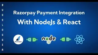 Razorpay Payment Integration | NodeJs + ReactJs | Bugslogger