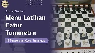 Belajar Bersama CATUR TUNANETRA Part 1