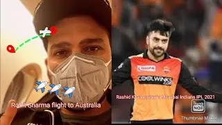 Rashid khan will go to Mumbai Indians team!Rohit sharma ✈Flight to  Australia!!