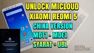 Cara Unlock Micloud Mi account Xiaomi Redmi 5 Rosy China Version MDT1 MDE1 Syarat UBL