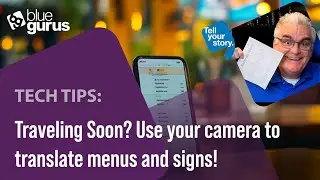Tech Tips: Traveling Soon? Use your camera to translate menus and signs!