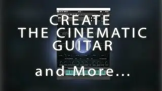 Create the Cinematic Guitar and more ! ELEMENTS MSS - Tutorial