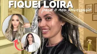 Vlog │ FIQUEI LOIRA PARA O MEU ANIVERÁRIO