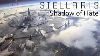 Stellaris - Shadow of Hate - Episode 46 - Battle of Vi Makal