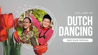 Dutch Dancers at the 2023 Tulip Festival in Holland, MI