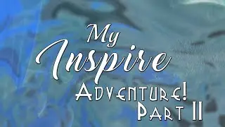 Inspire Activated - and it is AWESOME!