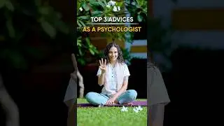 Top 3 Tips from a Psychologist with over 10 years of experience