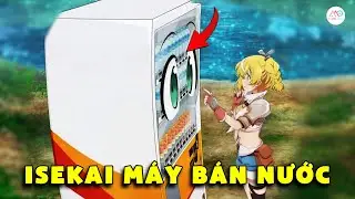 Anime Chán | Tôi Chuyển Sinh Thành Máy Bán Nước