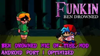 Friday Night Funkin Vs. Ben Drowned Mic Of Time Mod | Android Port Optimized