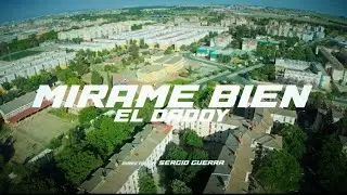 EL DADDY - MIRAME BIEN (Videoclip Oficial)