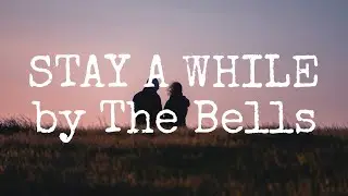 Stay A While - The Bells (cover by Dianne Karran & Johan Untung) (Lyrics On Screen)