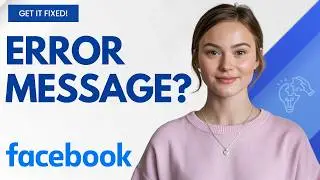 Facebook “Sorry Something Went Wrong”? Here’s How to Fix This Problem