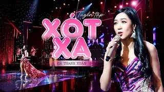 Tuyển tập XÓT XA của Hà Thanh Xuân | Nhạc Trữ Tình Hải Ngoại Hà Thanh Xuân 2024