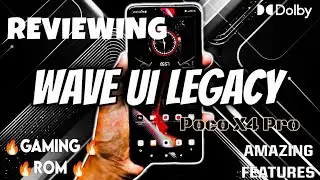 🔥🔥REVIEWING WAVE UI LEGACY | POCO X4 PRO | A GAMING ROM WITH AUTHENTIC MIUI FEATURES🔥🔥