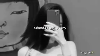 I kissed a girl (sped up)