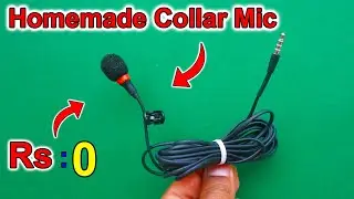 How To Make Collar Mic Using Old Earphones | Best Collar Mic  For Youtube | Recording Microphone DIY