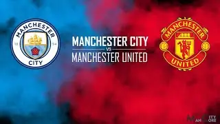 MANCHESTER CITY VS MANCHESTER UNITED FIFA PREDICTION