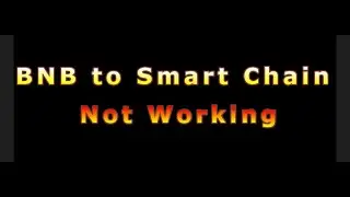 BNB to smart chain trust wallet not working
