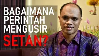 Cara mengusir setan menurut Kristen? Penjelasan Alkitab untuk mengusir setan | #024