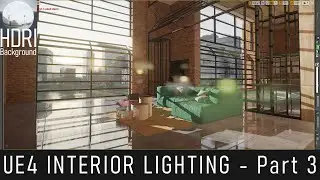 UE4 INTERIOR LIGHTING - Part 3  -  HDRI Background