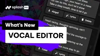 🔔 Splash Pro update!! 🔔 New Vocal Editor