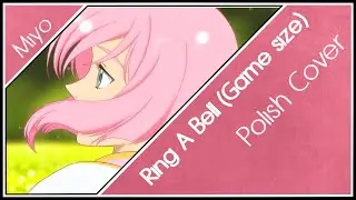 Ring A Bell 「Tales of Vesperia OP」 Polish Cover (Game size) 【Miyo】
