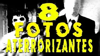 8 FOTOS ATERRORIZANTES PT2