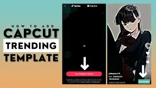 How To Add CapCut Trending Template to Your Videos Quick & Easy |  CapCut Template Tutorial