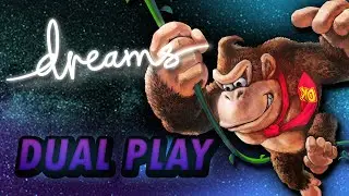 Dreams Dual Play [3] First-Person Donkey Kong 64