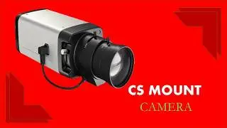 CS Mount Camera
