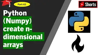 Python (numpy): How to create and identify n-dimensional arrays (0-D,1-D,2-D) 