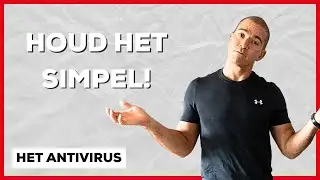 De 2 pijlers van eenvoud | Het antivirus
