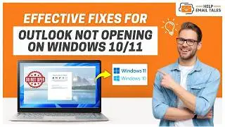 Outlook Not Opening on Windows 10/11 - [Fixed] | Help Email Tales