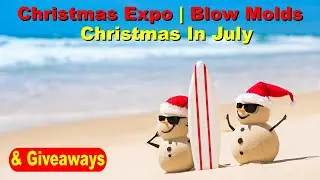 Christmas Expo Updates, Giveaways, & Light Fight Chat | Fun Blow Mold Discussion!