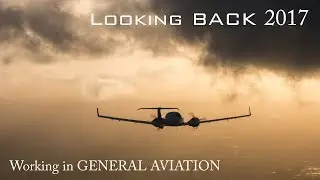Looking back 2017 | Working in GENERAL AVIATION
