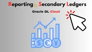 Reporting and Secondary Ledger: Oracle Cloud GL