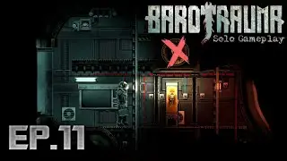 Barotrauma Solo Gameplay | Ep.11  - Activating Beacon (Pt.2)
