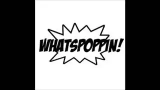 Whats Poppin - Moyatherapper