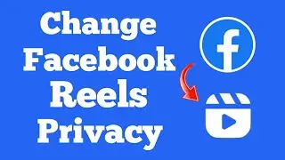 How to Change Facebook Reels Privacy ?| Facebook Reels Audience | Facebook Reels Settings 2023