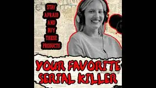 Your Favorite Serial Killer