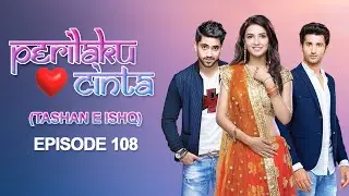 Perilaku Cinta  | Episode - 108 | Zee Bioskop
